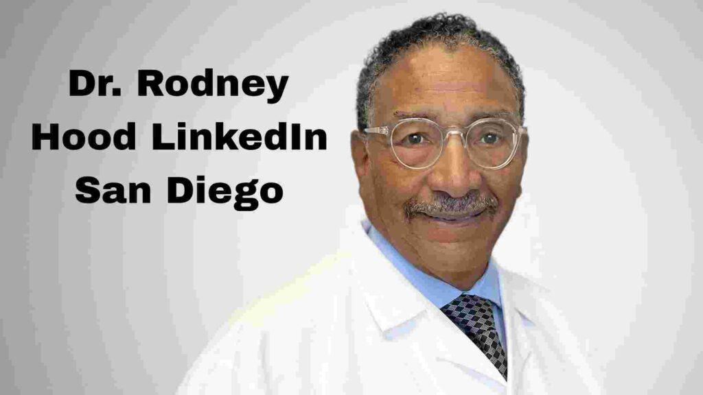 Dr. Rodney Hood LinkedIn San Diego