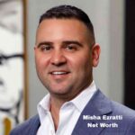 Misha Ezratti Net Worth